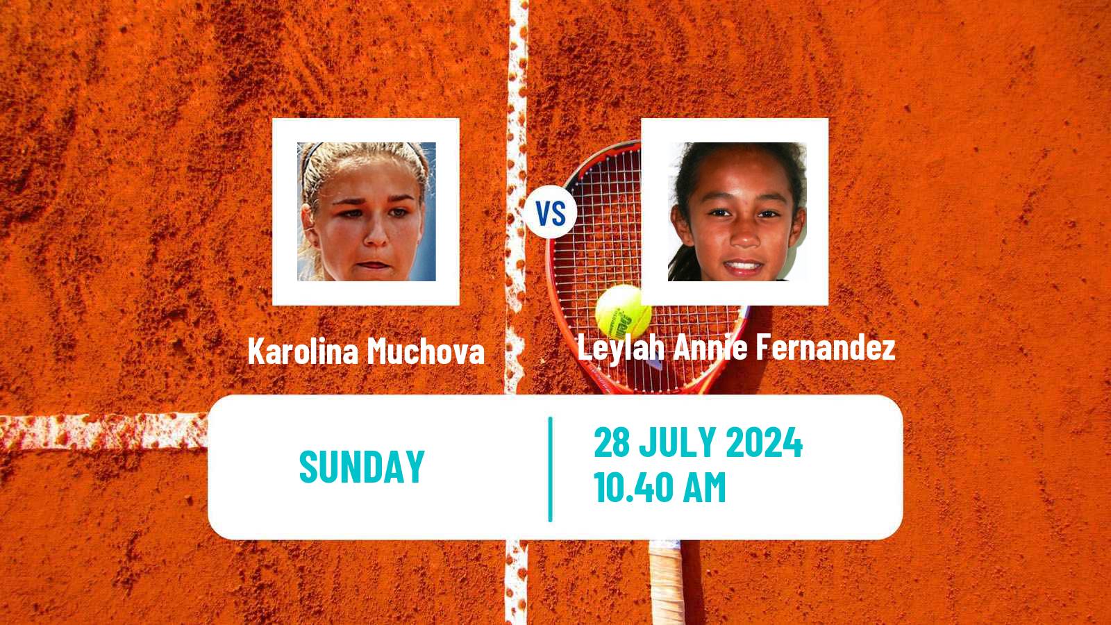 Tennis WTA Olympic Games Karolina Muchova - Leylah Annie Fernandez
