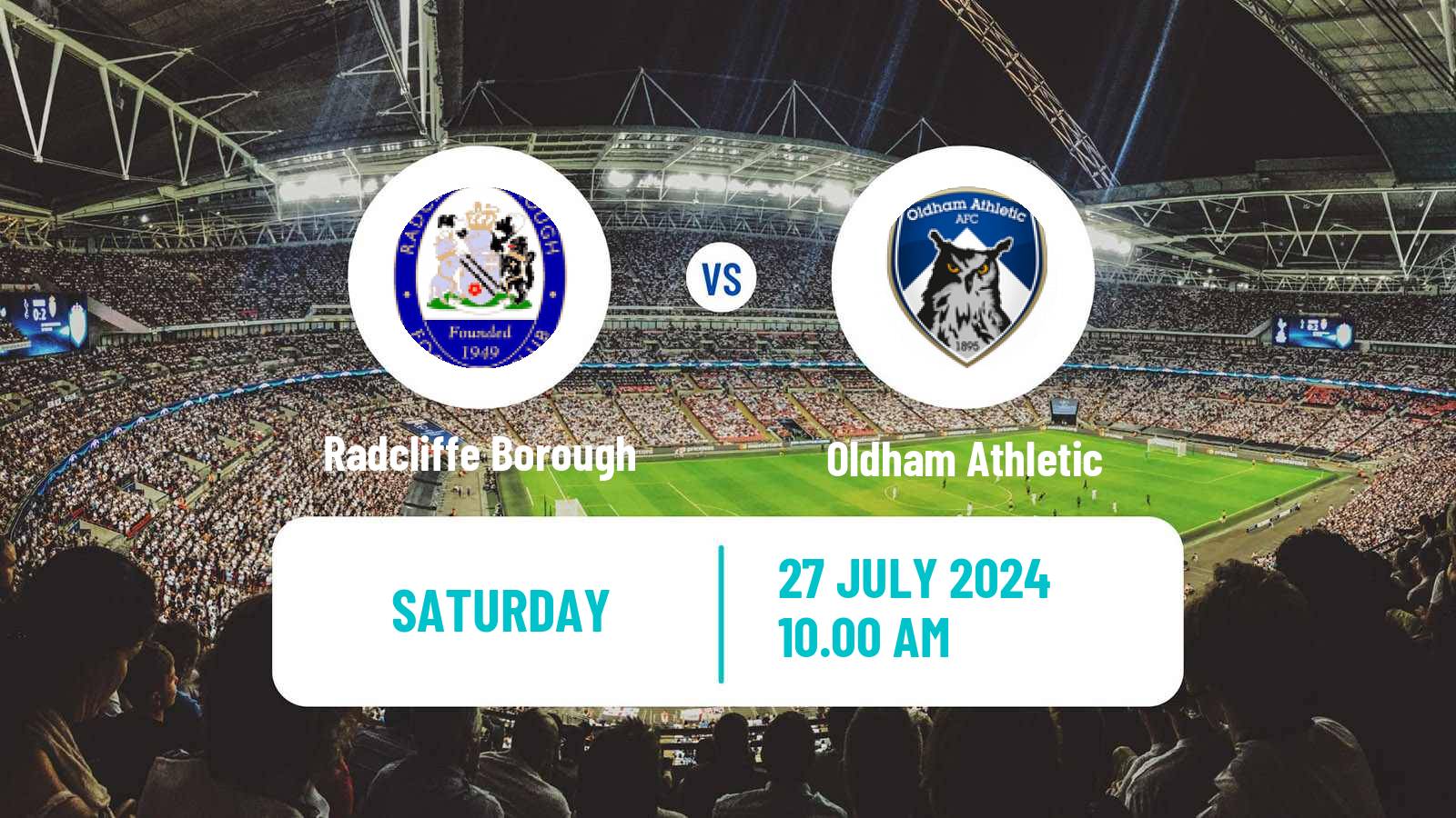Soccer Club Friendly Radcliffe - Oldham Athletic