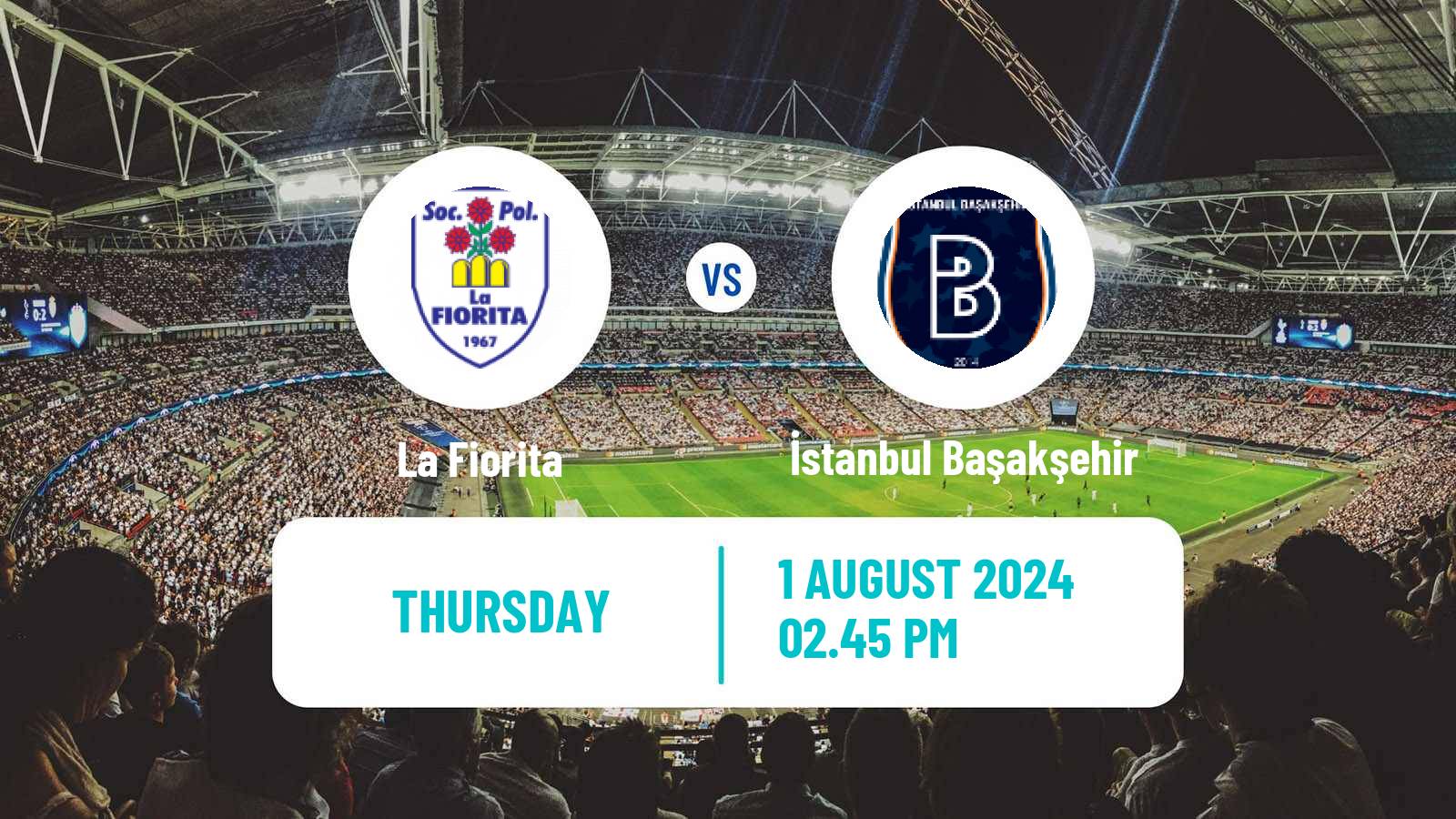 Soccer UEFA Europa Conference League La Fiorita - İstanbul Başakşehir
