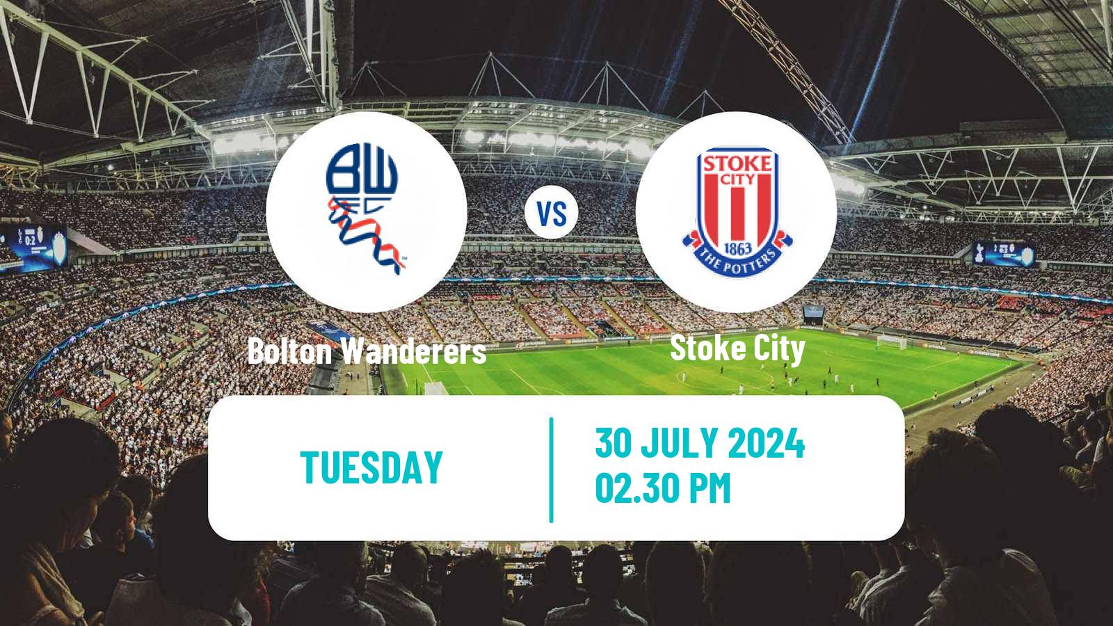 Soccer Club Friendly Bolton Wanderers - Stoke City