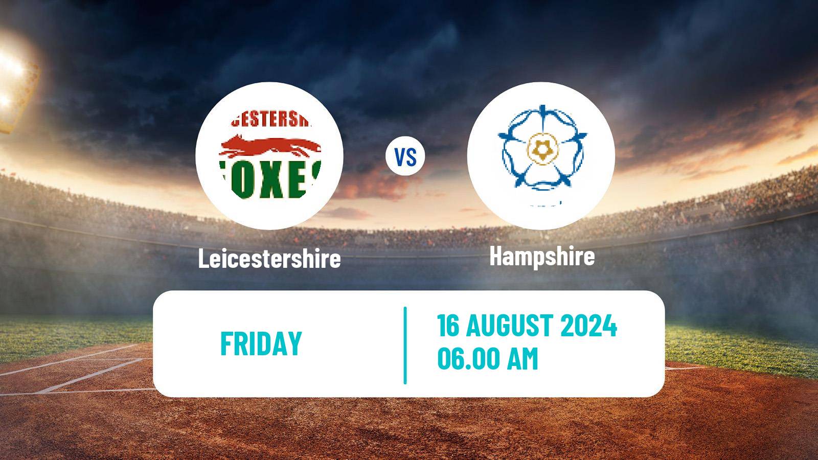 Cricket Royal London One-Day Cup Leicestershire - Hampshire