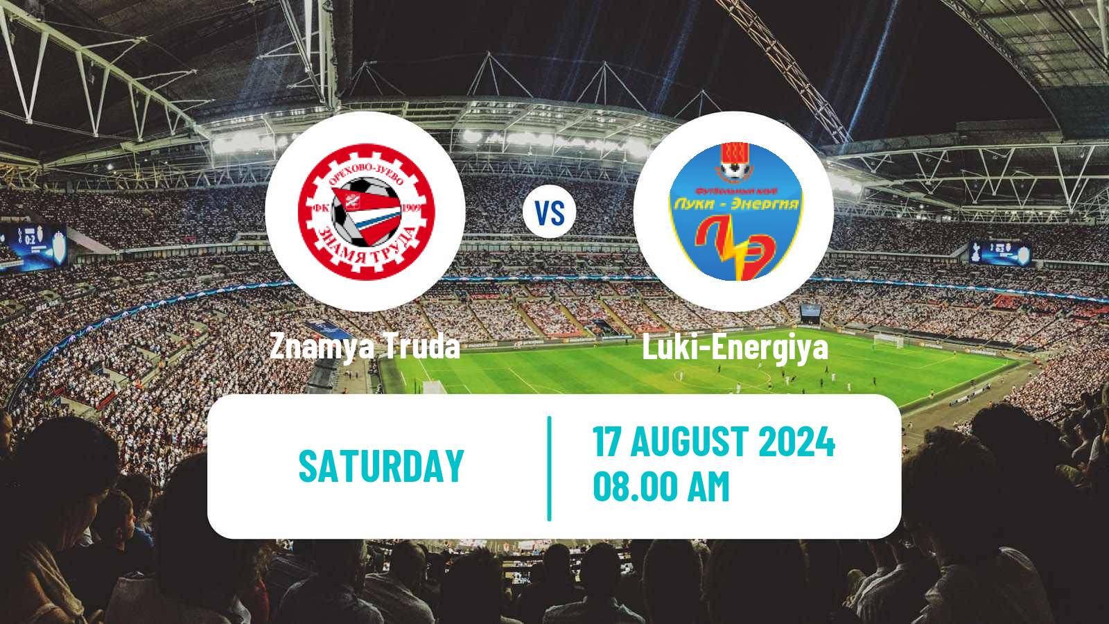 Soccer FNL 2 Division B Group 2 Znamya Truda - Luki-Energiya