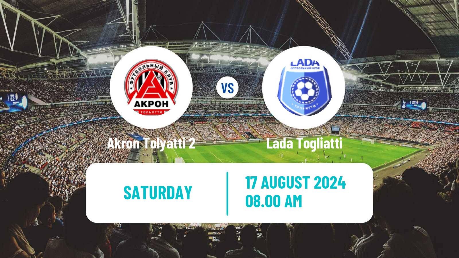Football  FNL 2 Division B Group 4 Akron Tolyatti 2 - Lada Togliatti