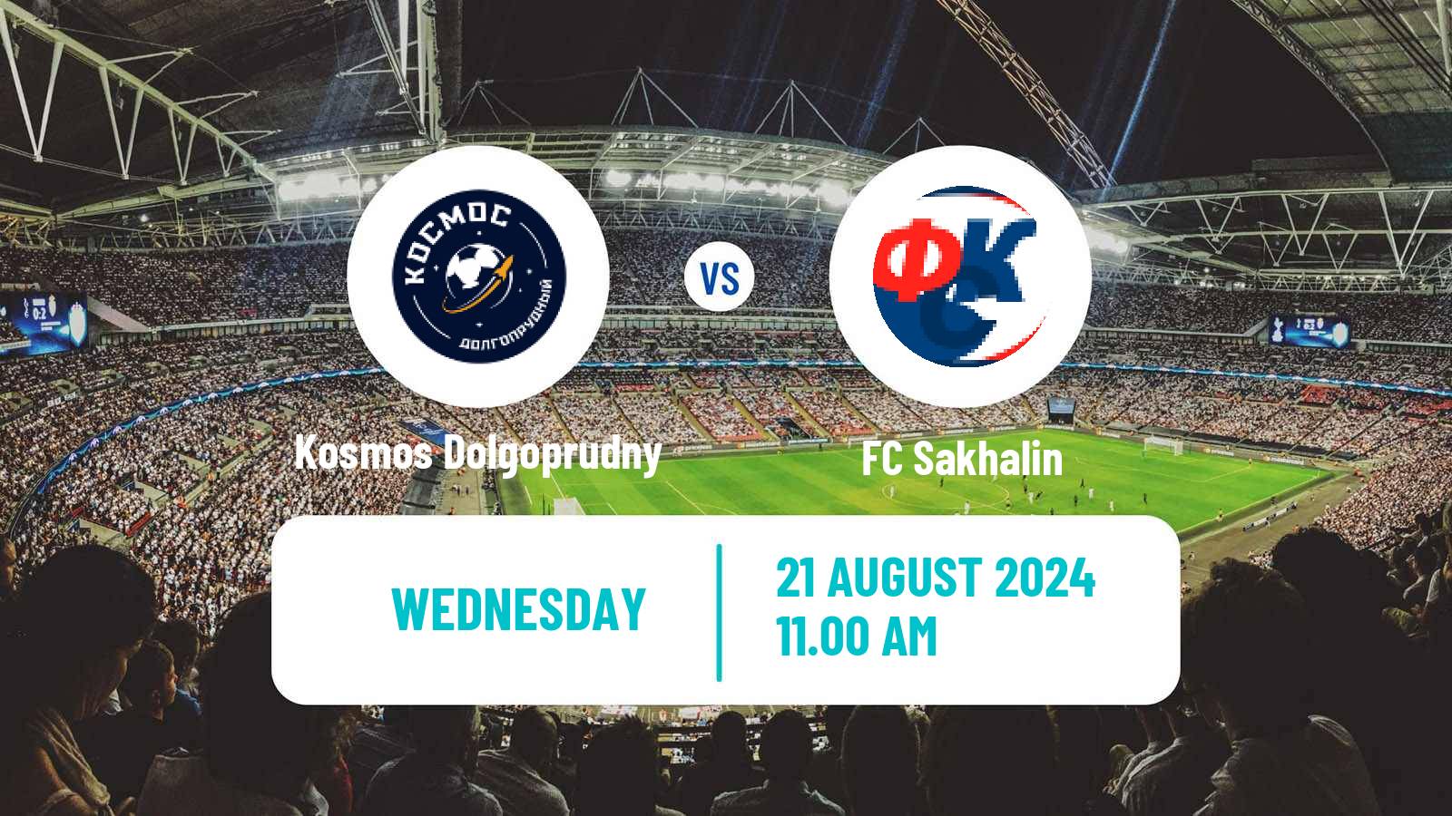 Football Russian Cup Kosmos Dolgoprudny - Sakhalin
