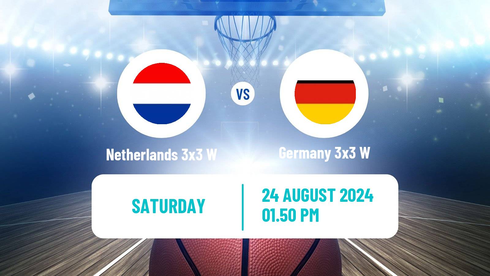 Basketball Europe Cup Basketball 3x3 Women Netherlands 3x3 W - Germany 3x3 W