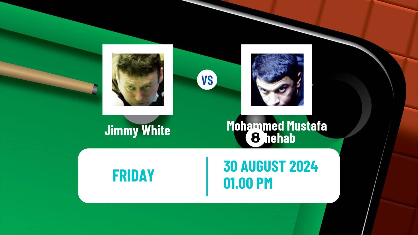 Snooker Saudi Arabia Masters Jimmy White - Mohammed Mustafa Shehab