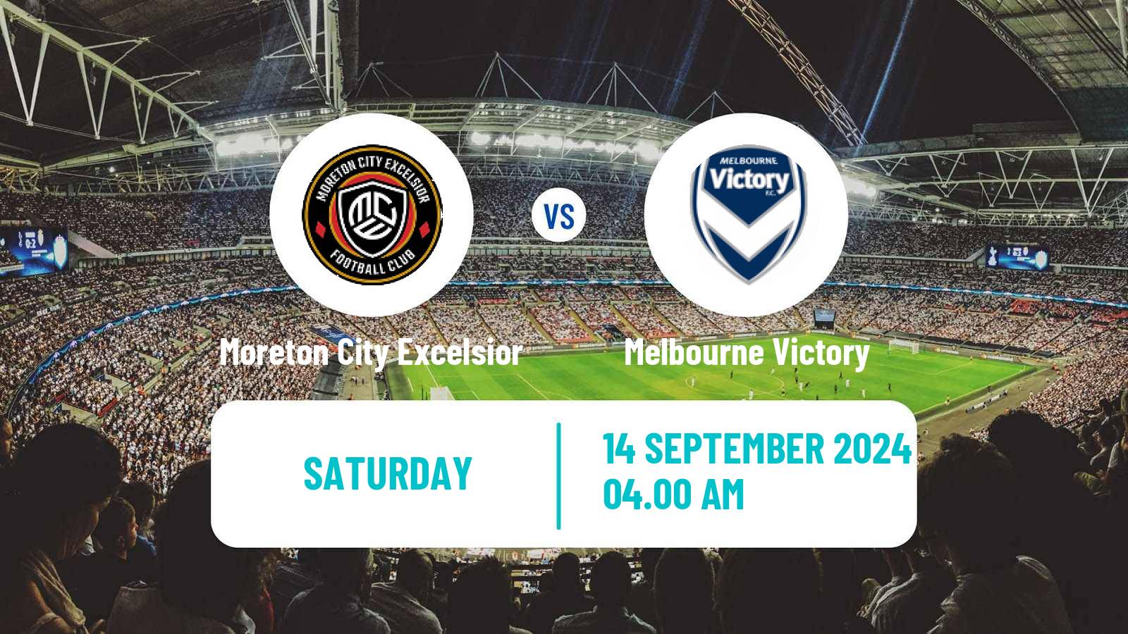 Football Australian Cup Moreton City Excelsior - Melbourne Victory