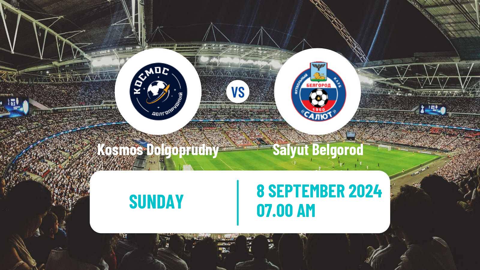 Football FNL 2 Division B Group 3 Kosmos Dolgoprudny - Salyut Belgorod
