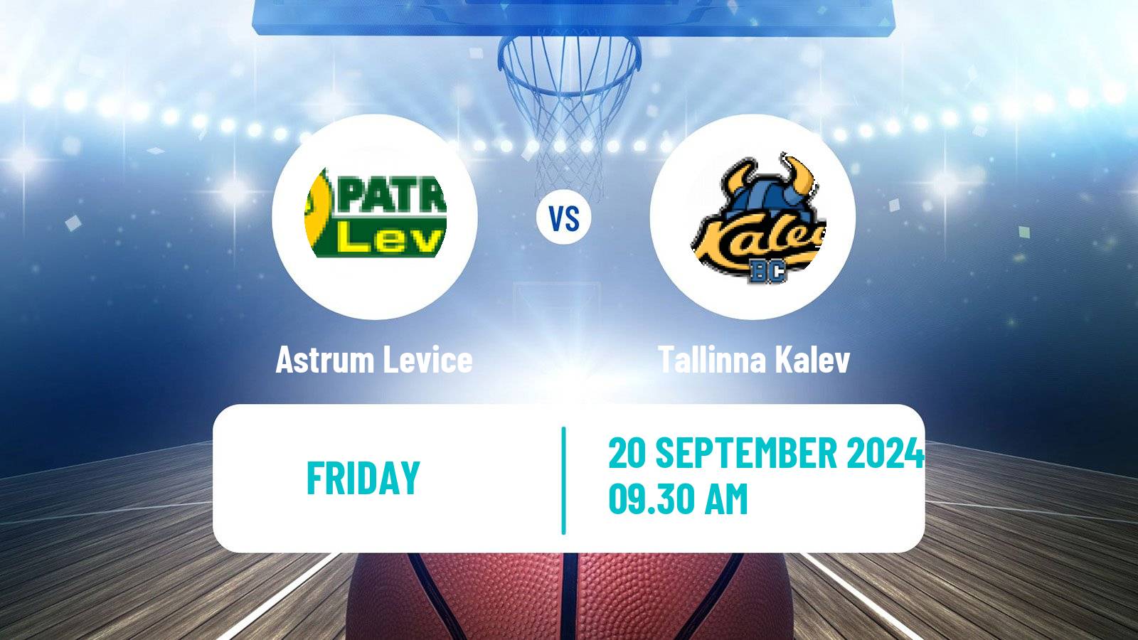 Basketball Champions League Basketball Astrum Levice - Tallinna Kalev