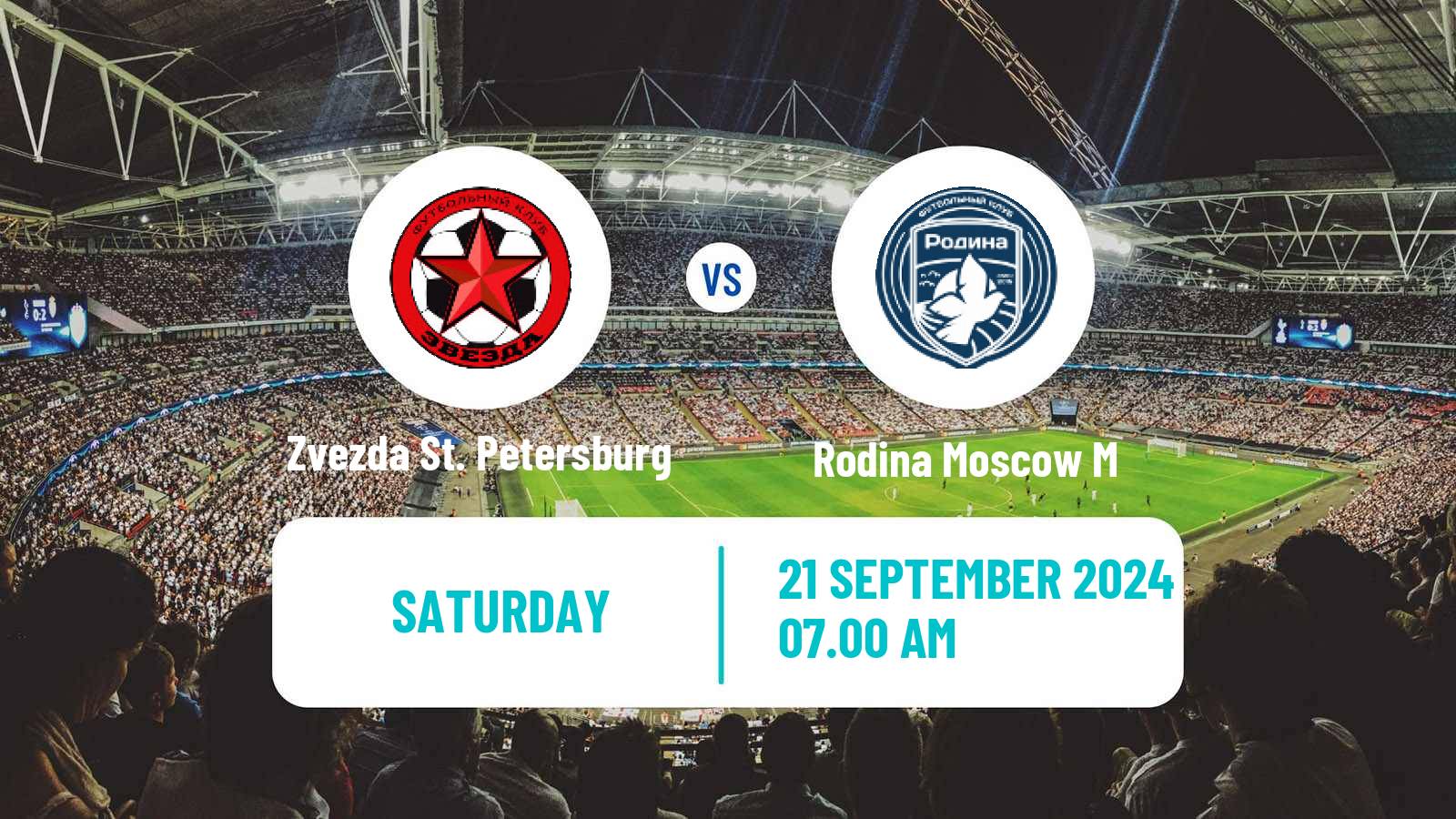 Soccer FNL 2 Division B Group 2 Zvezda St. Petersburg - Rodina Moscow M