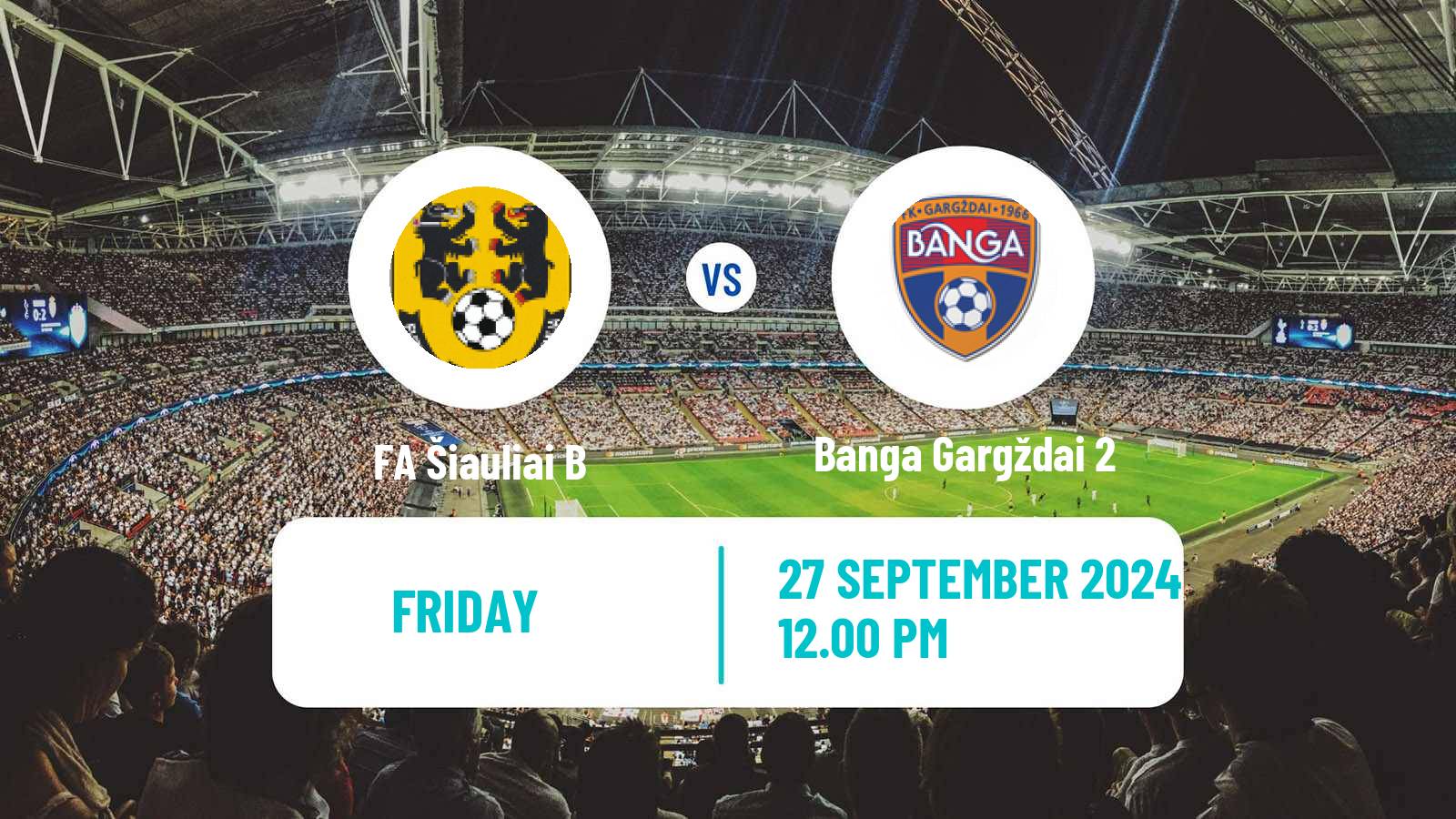 Football Lithuanian Division 2 FA Šiauliai B - Banga Gargždai 2