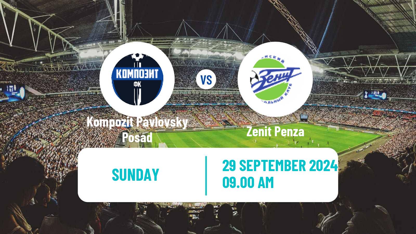 Football FNL 2 Division B Group 3 Kompozit Pavlovsky Posad - Zenit Penza