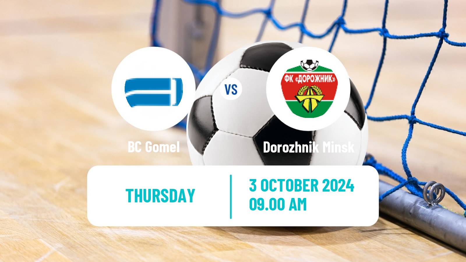 Futsal Belarusian Premier League Futsal BC Gomel - Dorozhnik Minsk