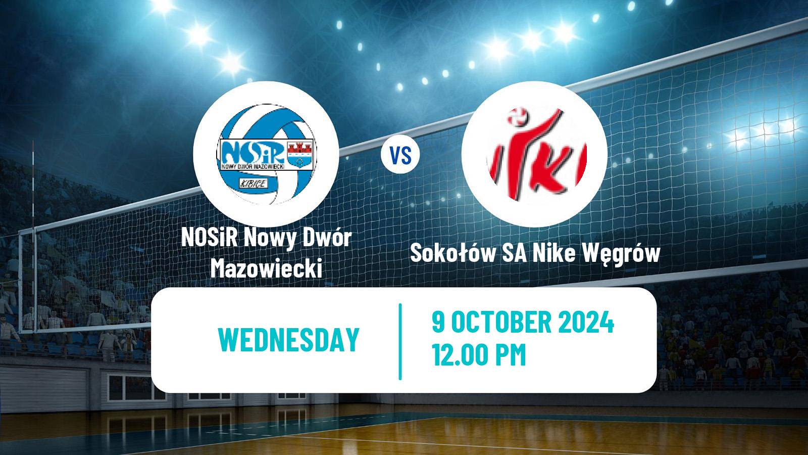 Volleyball Polish I Liga Volleyball Women Nowy Dwór Mazowiecki - Sokołów SA Nike Węgrów