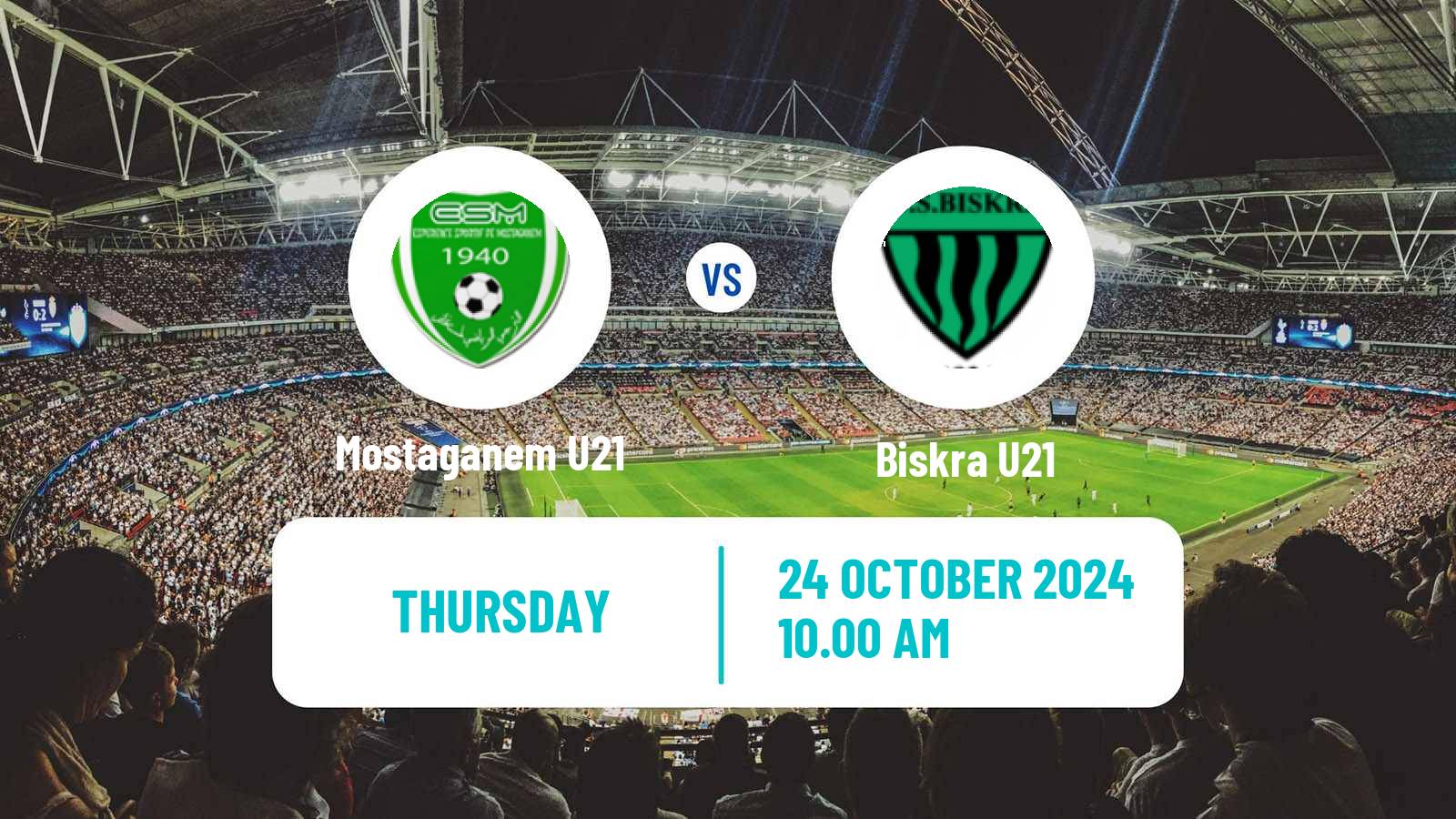 Football Algerian Ligue U21 Mostaganem U21 - Biskra U21