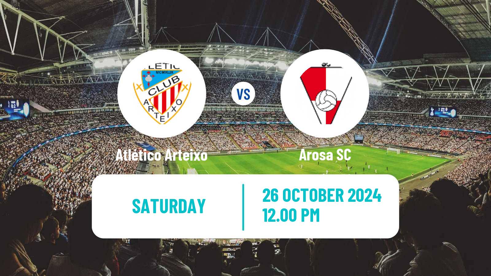 Soccer Spanish Tercera RFEF - Group 1 Atlético Arteixo - Arosa