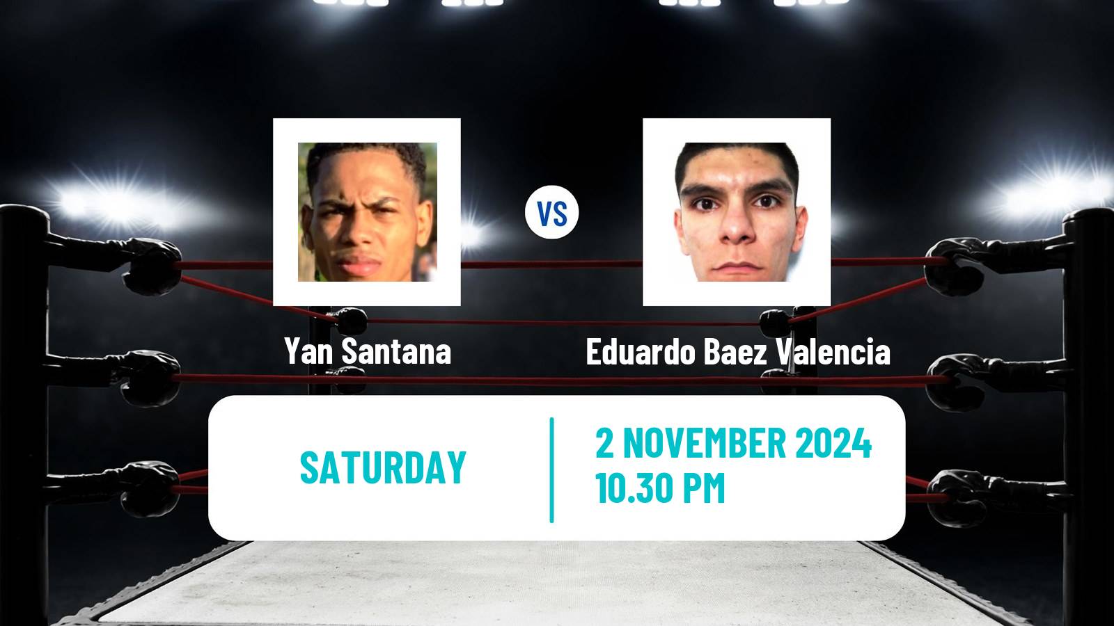 Boxing Featherweight Others Matches Men Yan Santana - Eduardo Baez Valencia