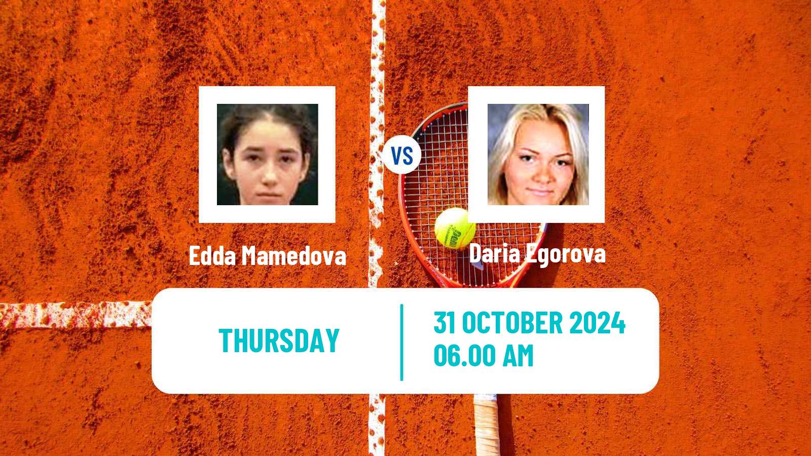 Tennis ITF W15 Kayseri Women Edda Mamedova - Daria Egorova