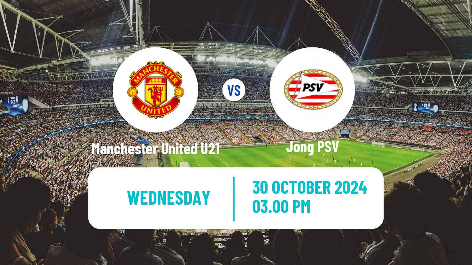Soccer English Premier League International Cup Manchester United U21 - Jong PSV