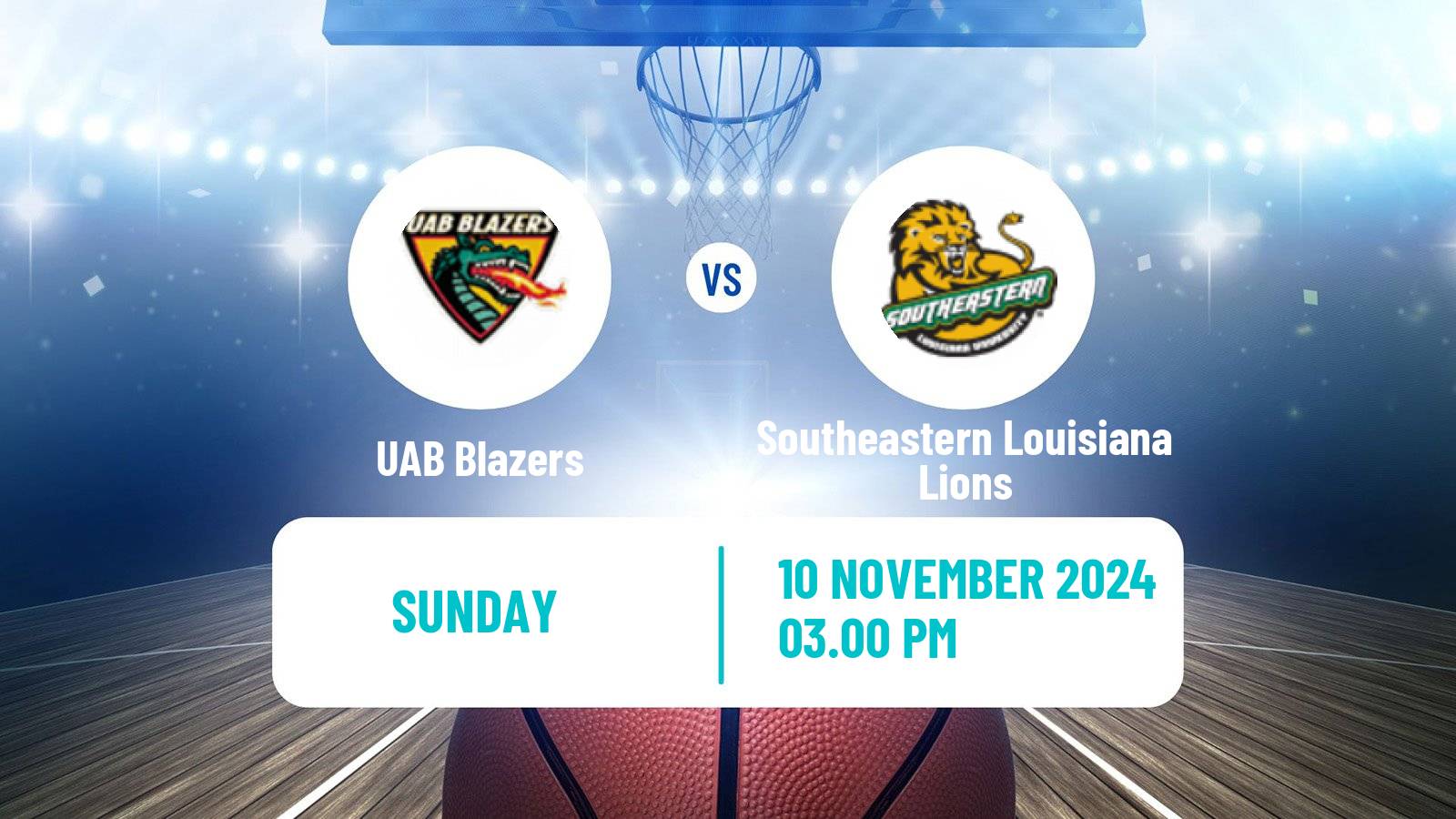 Basketball NCAA College Basketball UAB Blazers - Southeastern Louisiana Lions