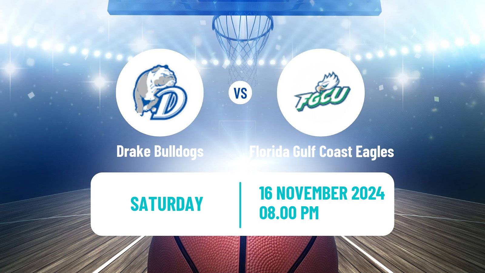 Basketball NCAA College Basketball Drake Bulldogs - Florida Gulf Coast Eagles