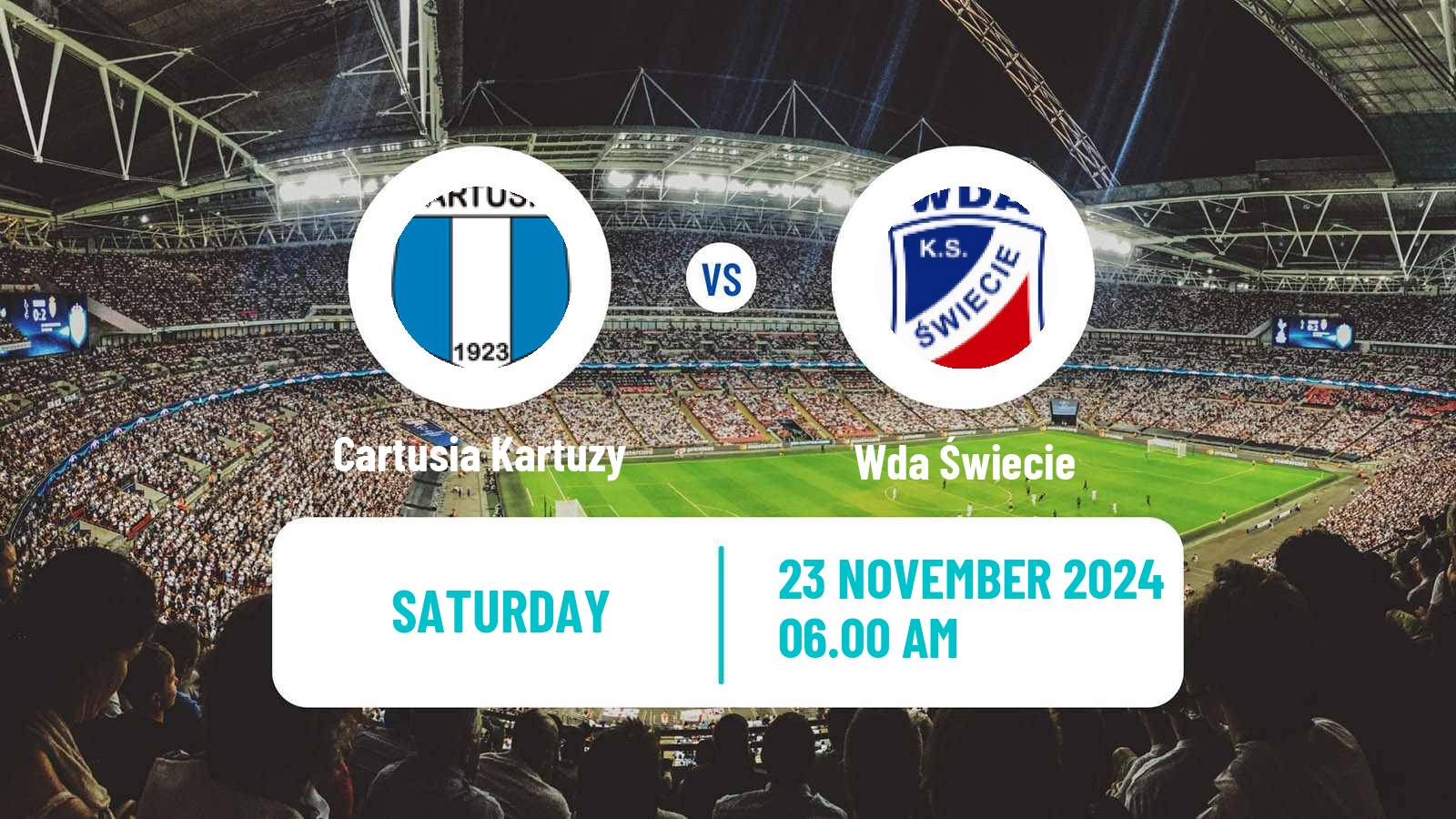 Soccer Polish Division 3 - Group II Cartusia Kartuzy - Wda Świecie