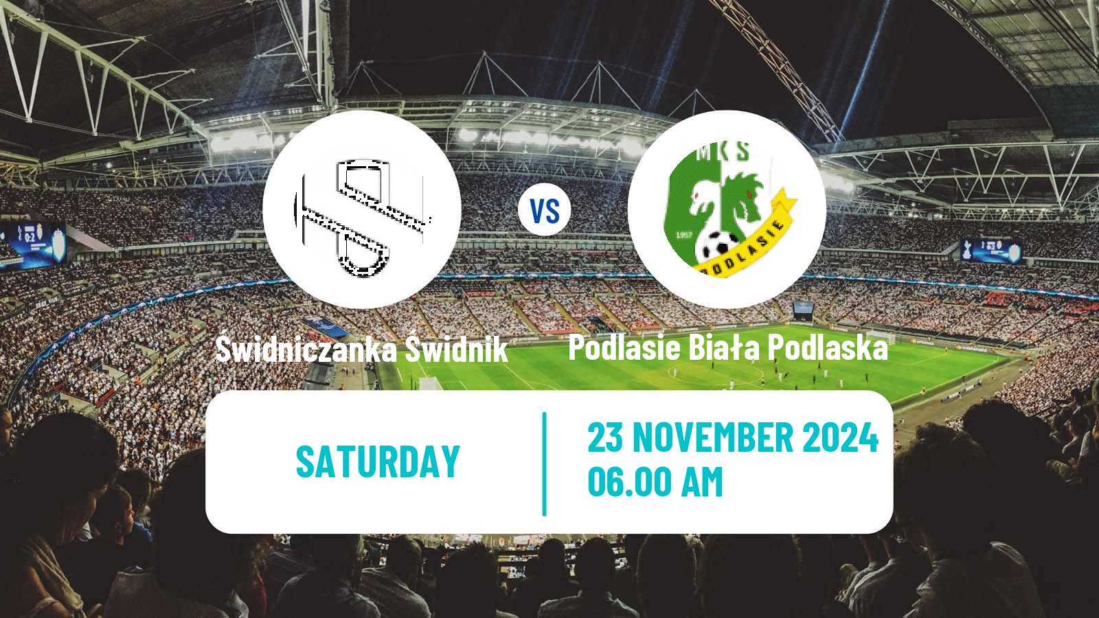 Football Polish Division 3 - Group IV Świdniczanka Świdnik - Podlasie Biała Podlaska