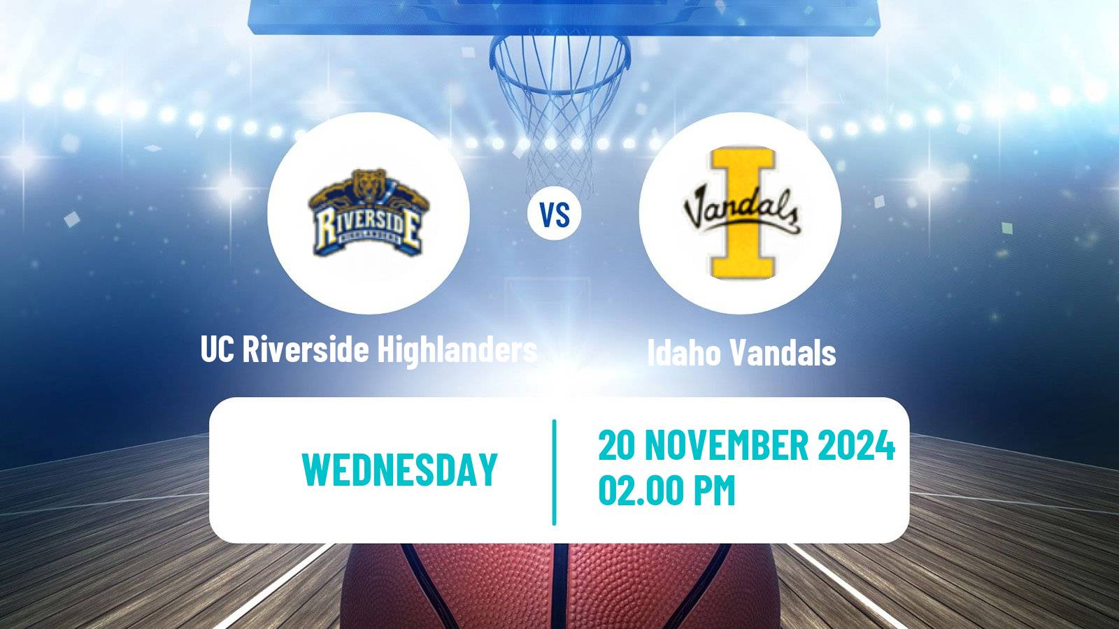 Basketball NCAA College Basketball Women UC Riverside Highlanders - Idaho Vandals