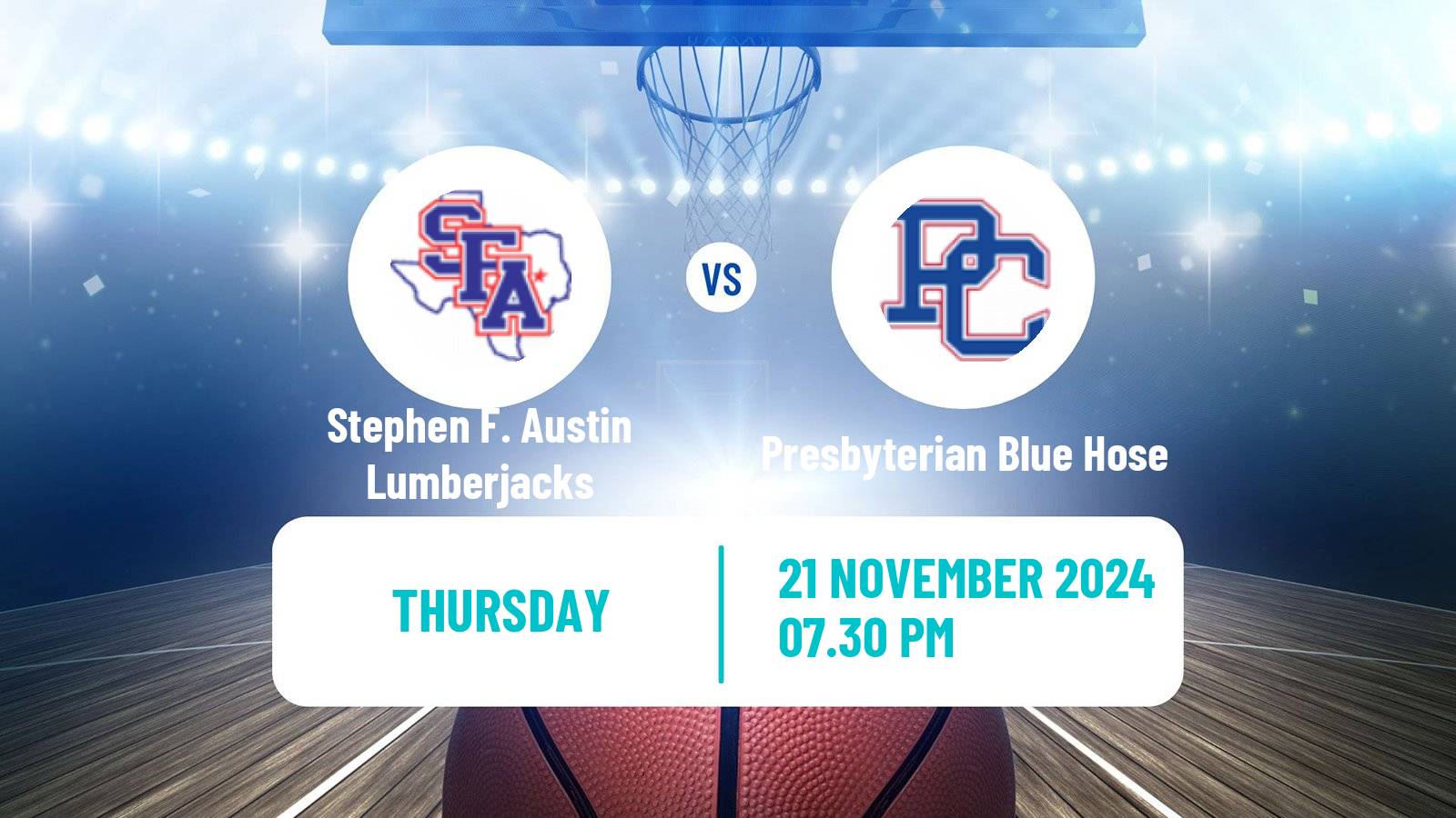 Basketball NCAA College Basketball Stephen F. Austin Lumberjacks - Presbyterian Blue Hose