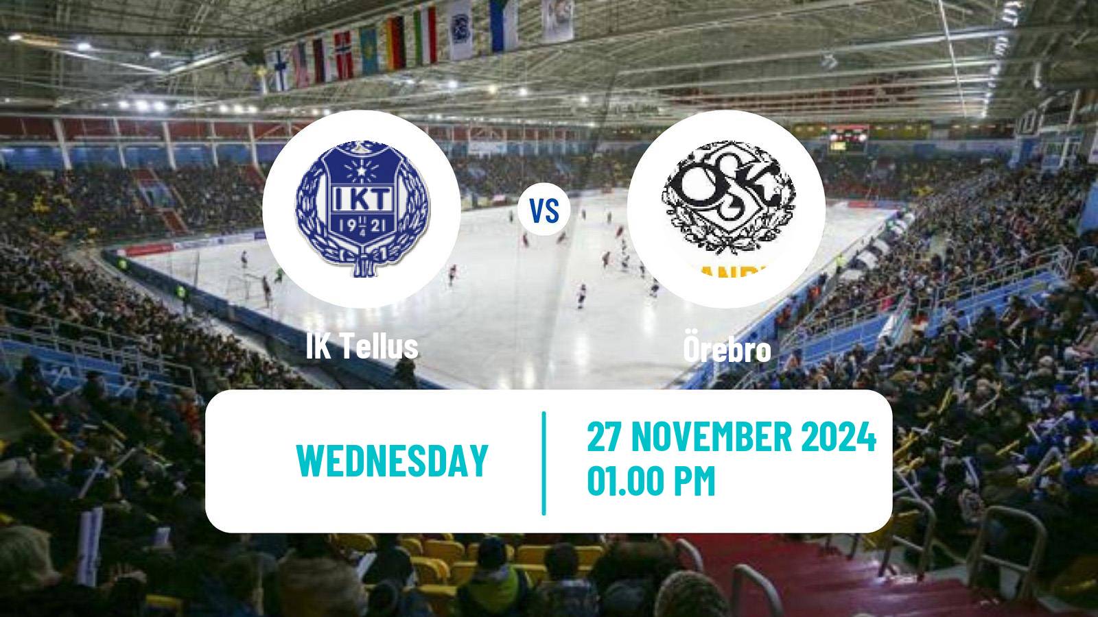 Bandy Swedish Allsvenskan Bandy Tellus - Örebro