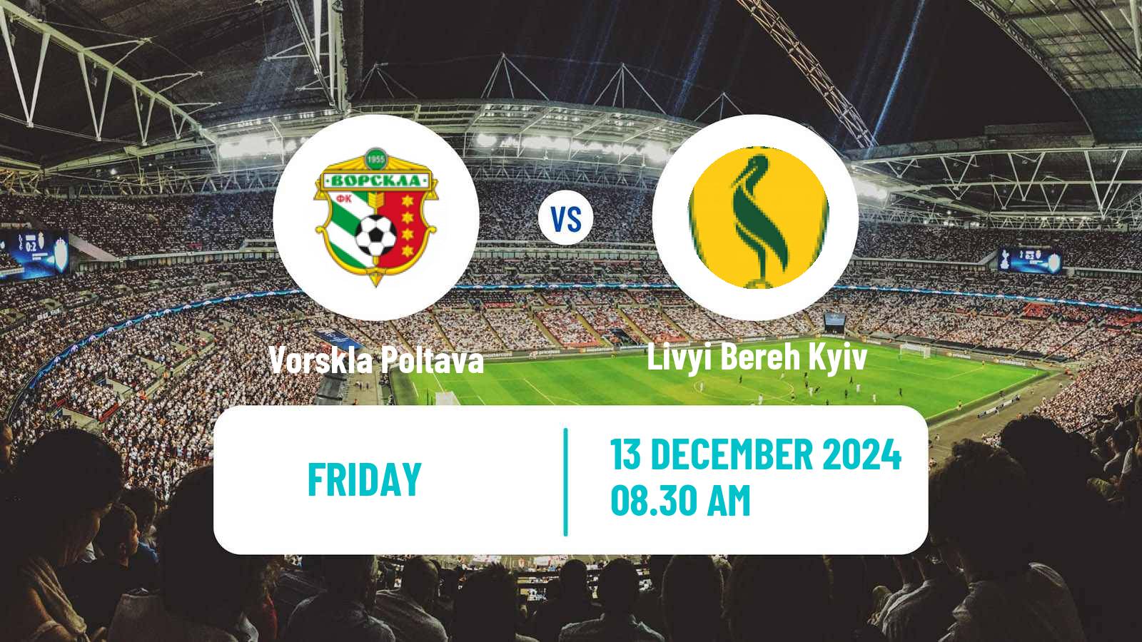 Football Ukrainian Premier League Vorskla Poltava - Livyi Bereh Kyiv