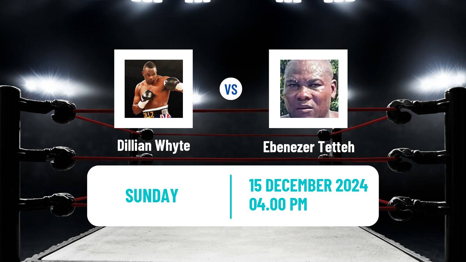 Boxing Heavyweight Others Matches Men Dillian Whyte - Ebenezer Tetteh