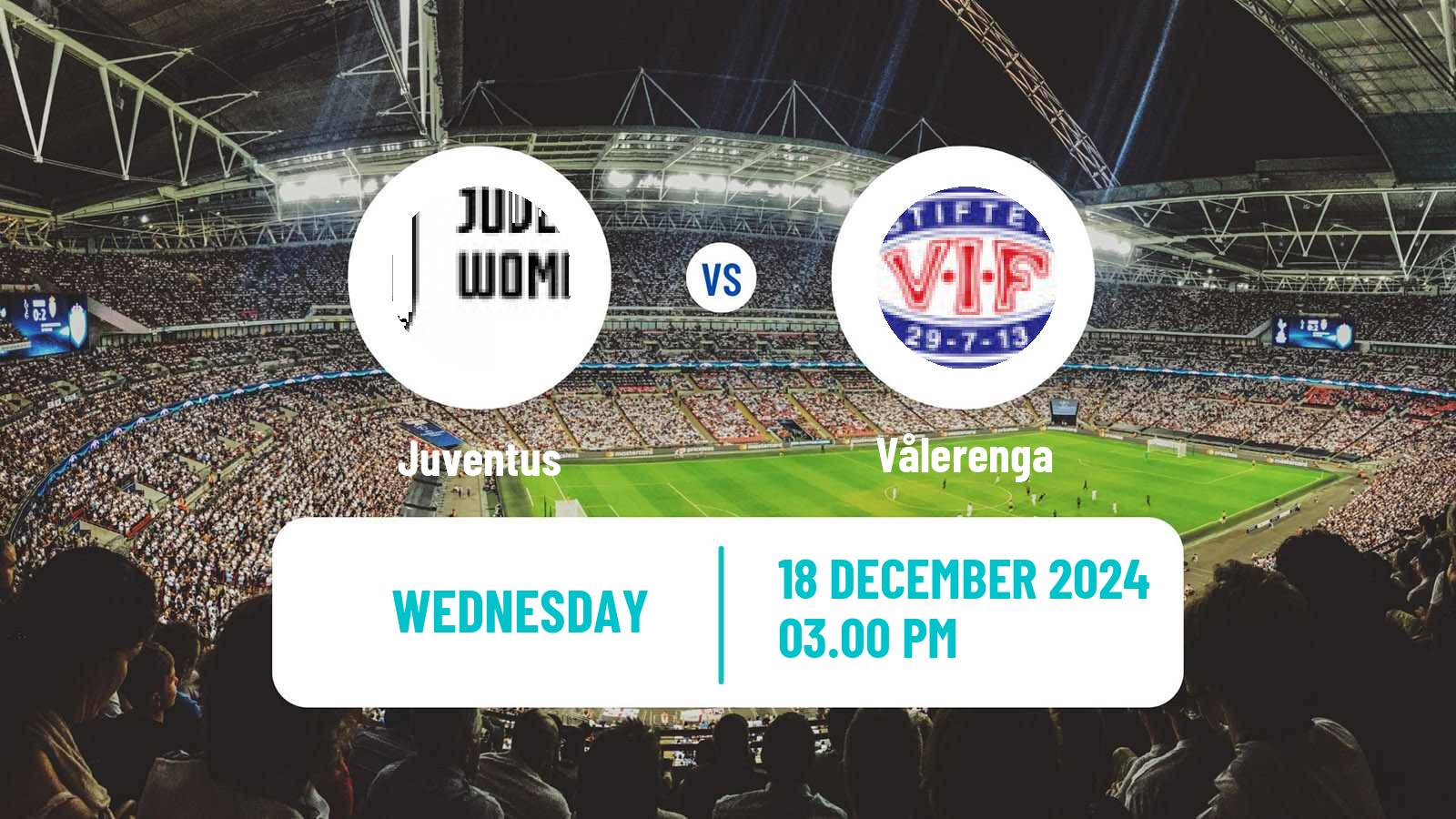 Football UEFA Champions League Women Juventus - Vålerenga