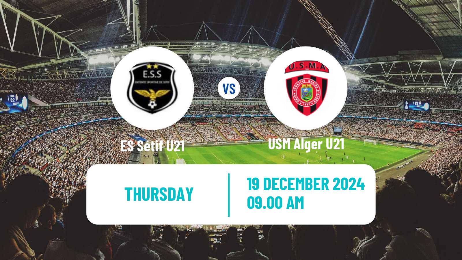 Football Algerian Ligue U21 ES Sétif U21 - USM Alger U21