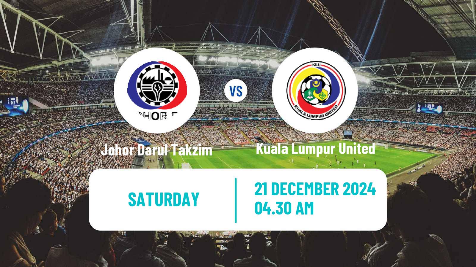 Football Malaysian Cup Johor Darul Takzim - Kuala Lumpur United