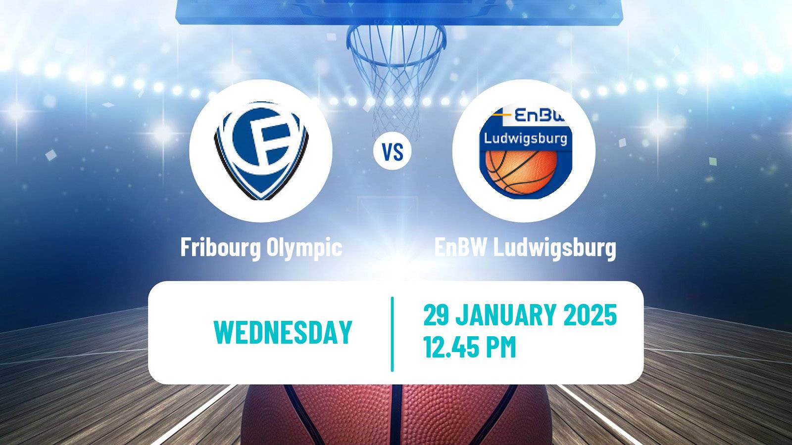 Basketball FIBA Europe Cup Fribourg Olympic - Ludwigsburg