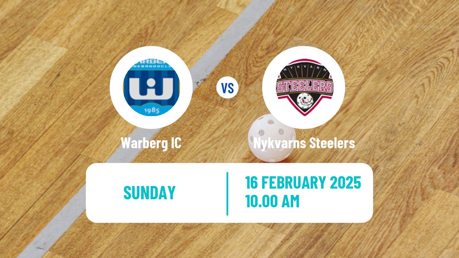 Floorball Swedish Superligan Floorball Warberg - Nykvarns Steelers