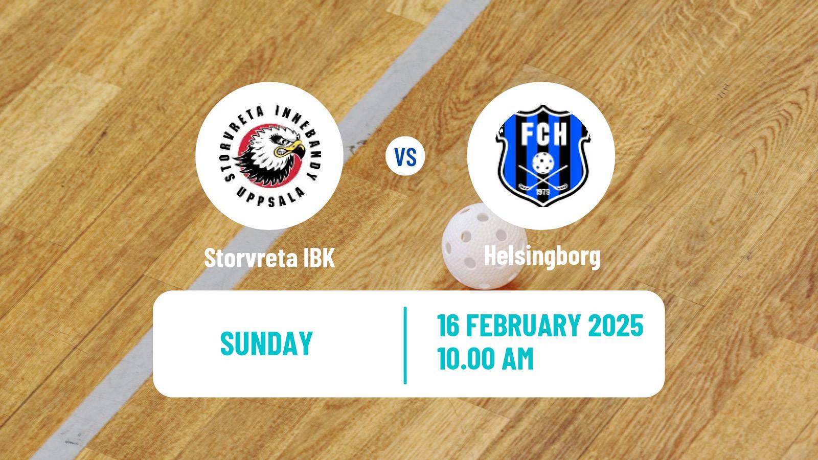 Floorball Swedish Superligan Floorball Storvreta IBK - Helsingborg