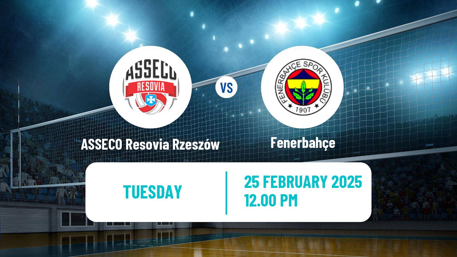 Volleyball CEV Cup ASSECO Resovia Rzeszów - Fenerbahçe
