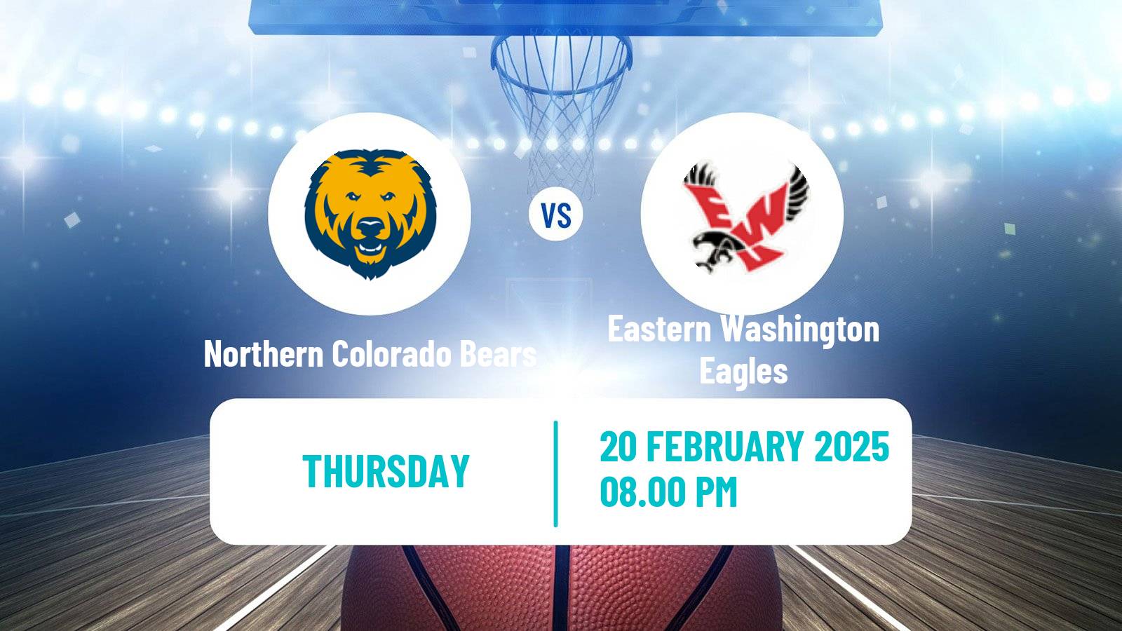 Basketball NCAA College Basketball Northern Colorado Bears - Eastern Washington Eagles