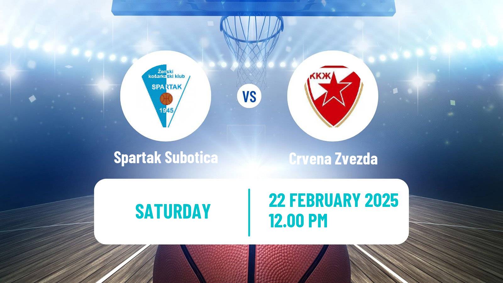 Basketball Serbian 1 ZLS Basketball Women Spartak Subotica - Crvena Zvezda