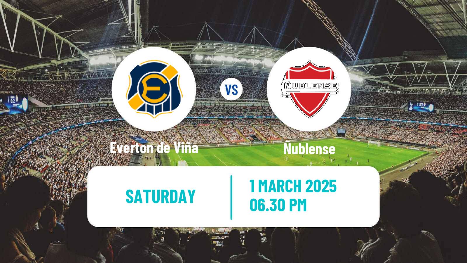 Soccer Chilean Primera Division Everton de Viña - Ñublense