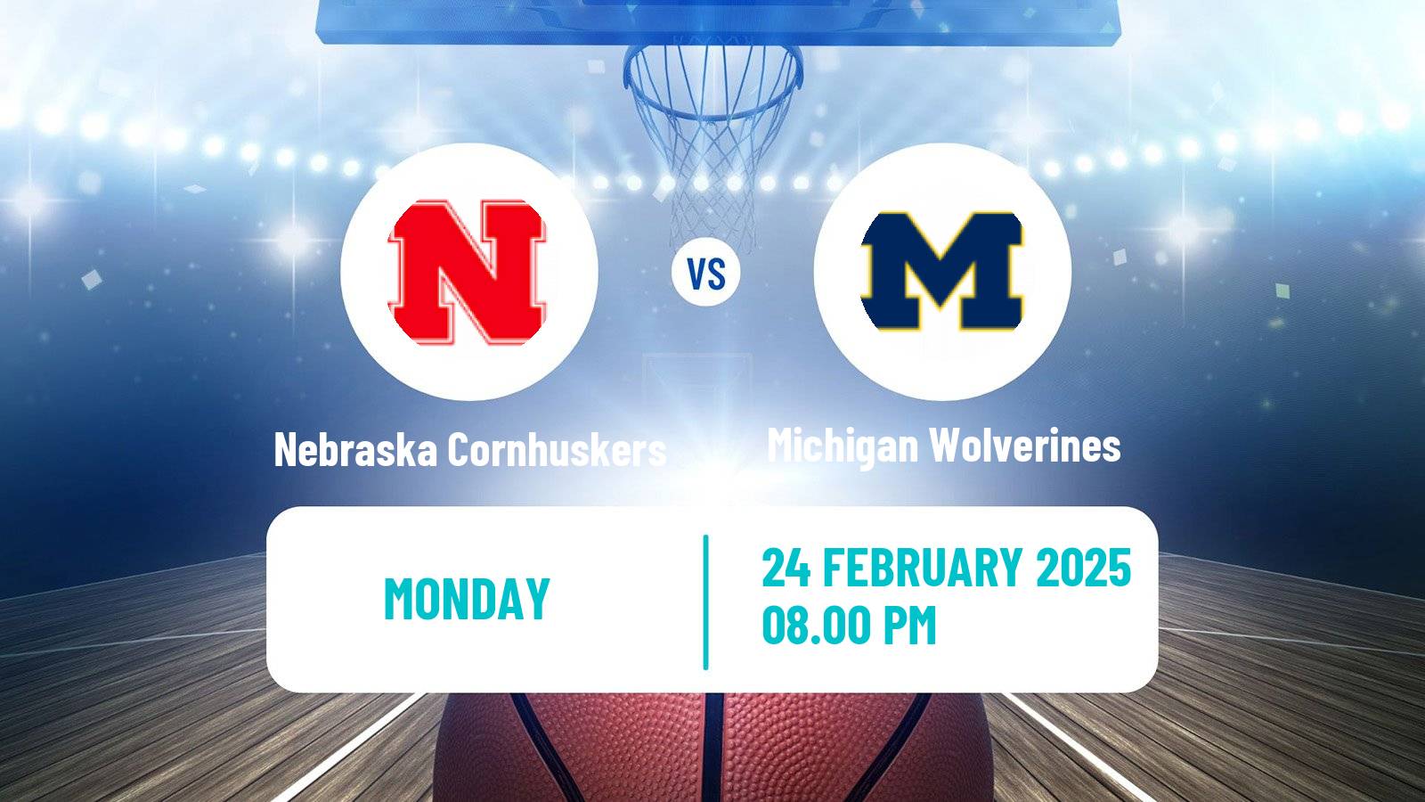 Basketball NCAA College Basketball Nebraska Cornhuskers - Michigan Wolverines