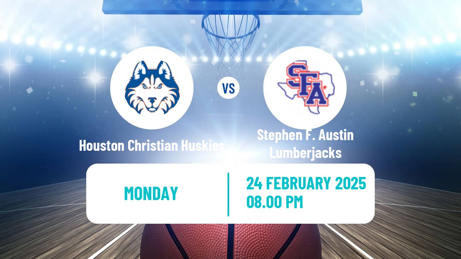 Basketball NCAA College Basketball Houston Christian Huskies - Stephen F. Austin Lumberjacks