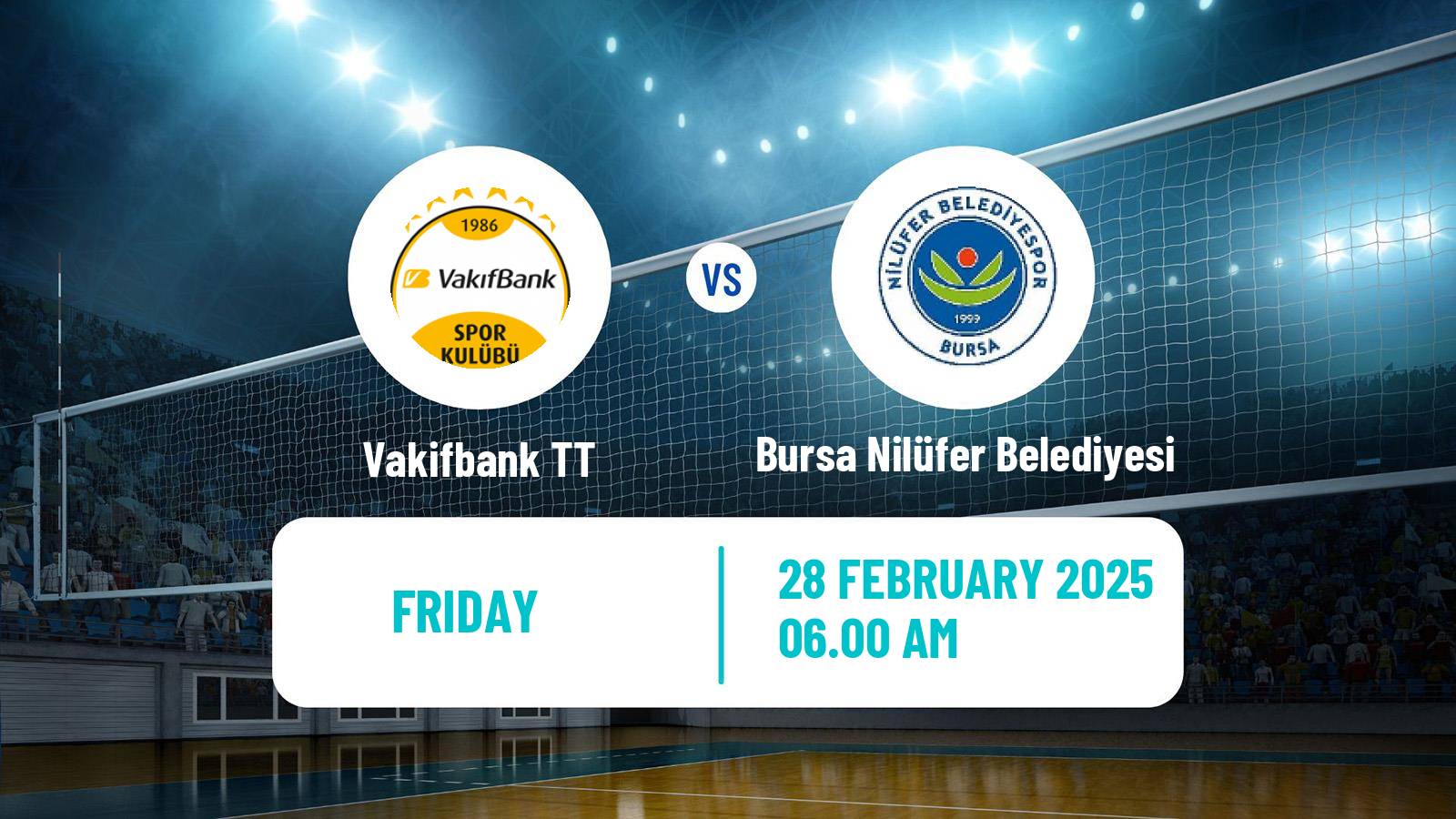 Volleyball Turkish Sultanlar Ligi Volleyball Women Vakifbank TT - Bursa Nilüfer Belediyesi