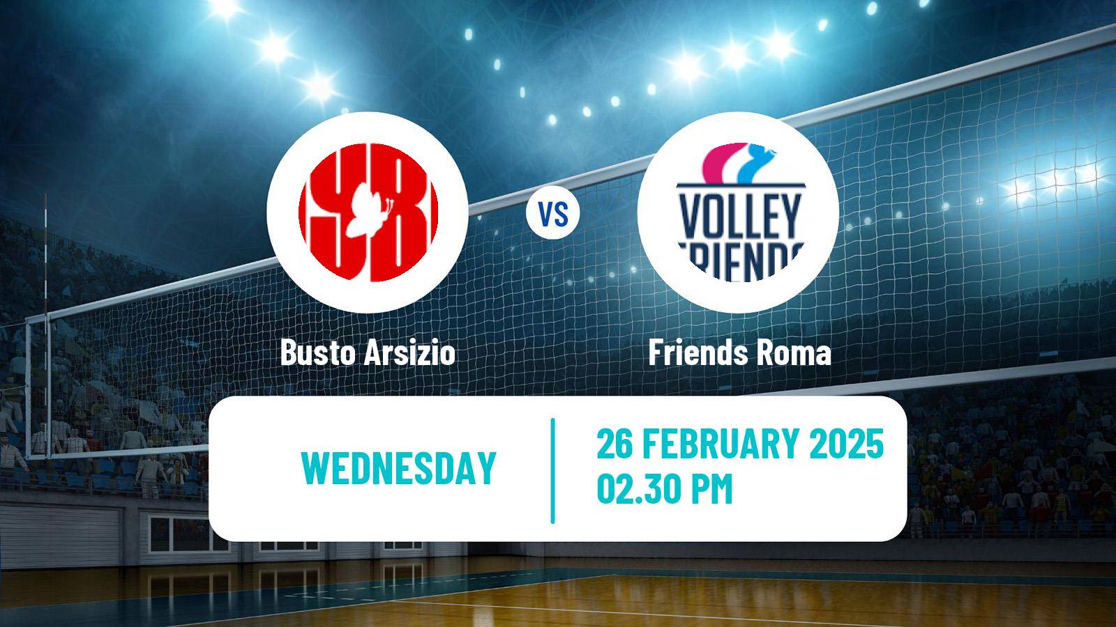 Volleyball Italian Serie A Volleyball Women Busto Arsizio - Friends Roma