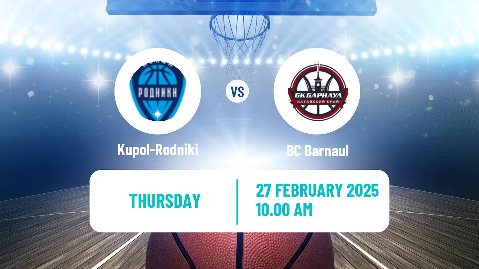 Basketball Russian Super League Basketball Kupol-Rodniki - Barnaul