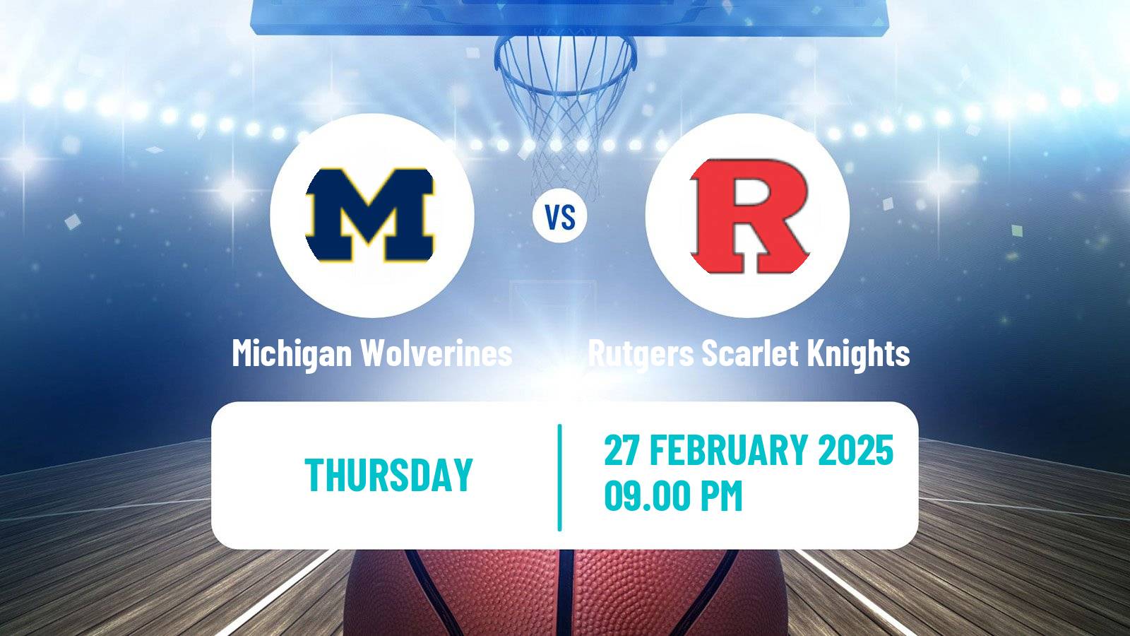 Basketball NCAA College Basketball Michigan Wolverines - Rutgers Scarlet Knights