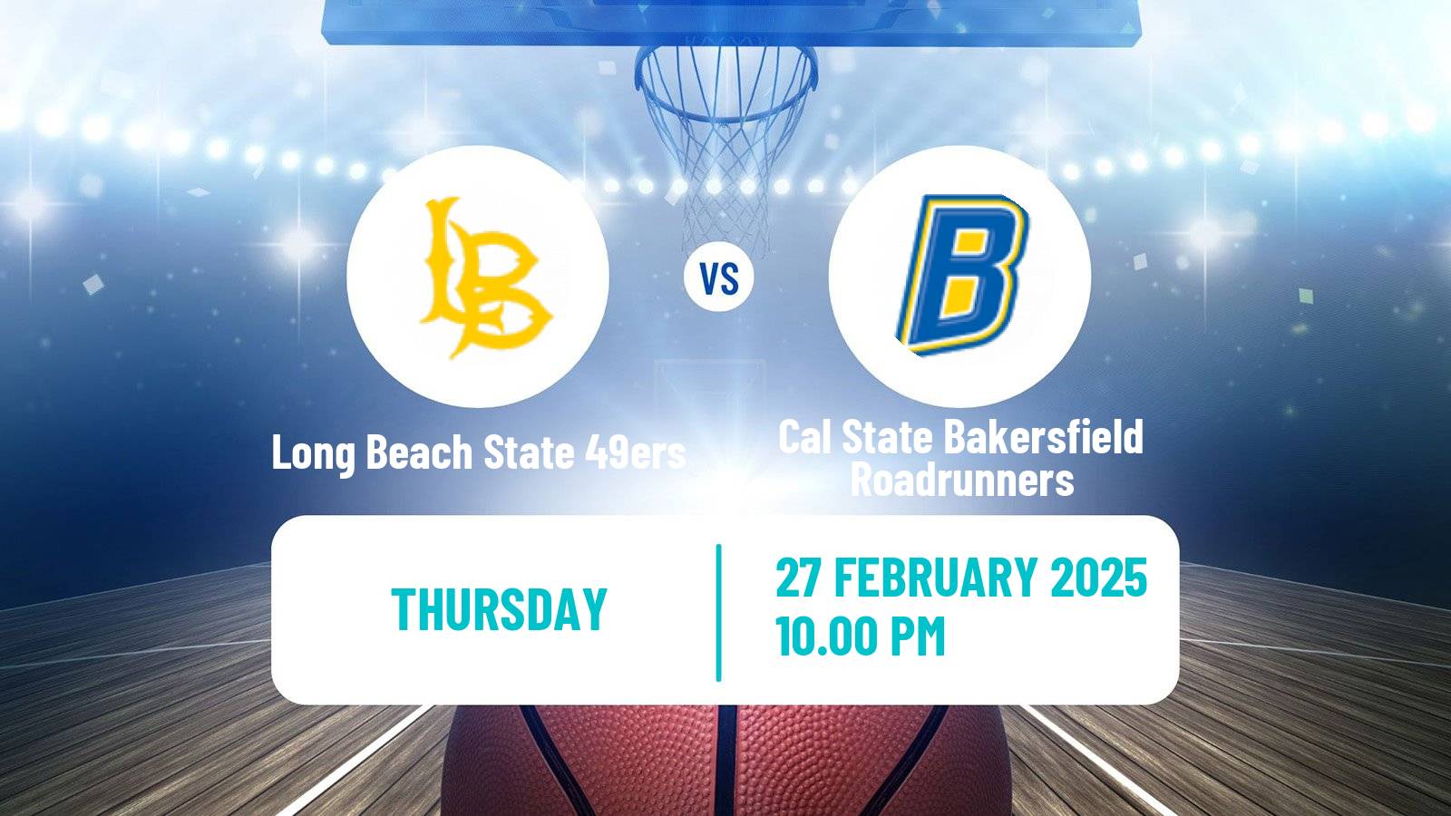 Basketball NCAA College Basketball Long Beach State 49ers - Cal State Bakersfield Roadrunners
