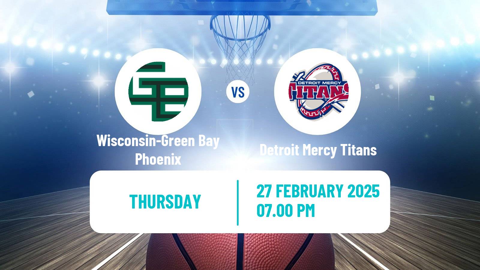 Basketball NCAA College Basketball Wisconsin-Green Bay Phoenix - Detroit Mercy Titans